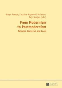 From Modernism to Postmodernism : Between Universal and Local