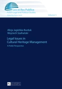 Legal Issues in Cultural Heritage Management : A Polish Perspective