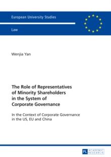 The Role of Representatives of Minority Shareholders in the System of Corporate Governance : In the Context of Corporate Governance in the US, EU and China