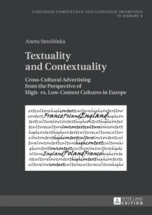 Textuality and Contextuality : Cross-Cultural Advertising from the Perspective of High- vs. Low-Context Cultures in Europe