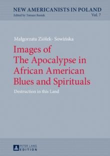 Images of The Apocalypse in African American Blues and Spirituals : Destruction in this Land