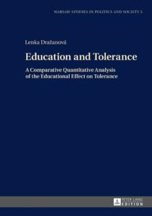 Education and Tolerance : A Comparative Quantitative Analysis of the Educational Effect on Tolerance