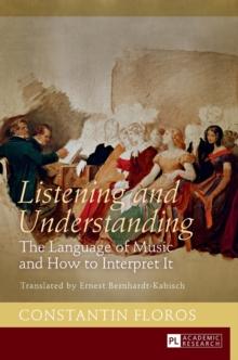 Listening and Understanding : The Language of Music and How to Interpret It. Translated by Ernest Bernhardt-Kabisch