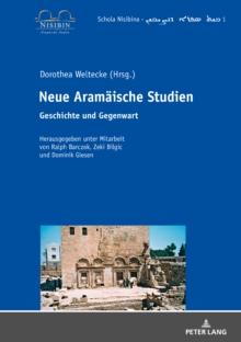 Neue Aramaeische Studien : Geschichte und Gegenwart