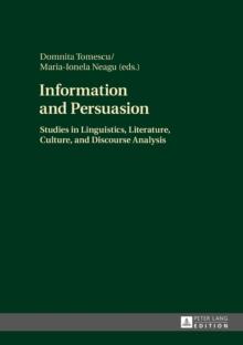 Information and Persuasion : Studies in Linguistics, Literature, Culture, and Discourse Analysis