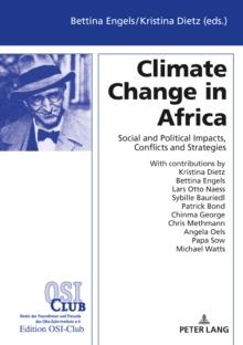 Climate Change in Africa : Social and Political Impacts, Conflicts, and Strategies