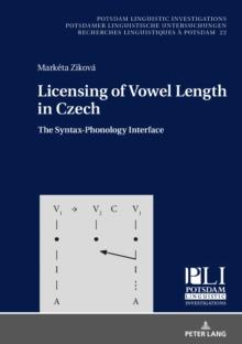 Licensing of Vowel Length in Czech : The Syntax-Phonology Interface