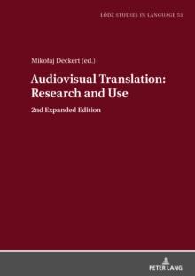 Audiovisual Translation - Research and Use : 2nd Expanded Edition