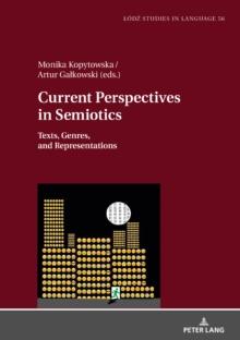 Current Perspectives in Semiotics : Texts, Genres, and Representations