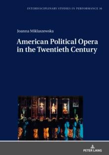 American Political Opera in the Twentieth Century