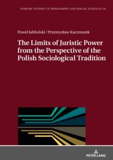 The Limits of Juristic Power from the Perspective of the Polish Sociological Tradition