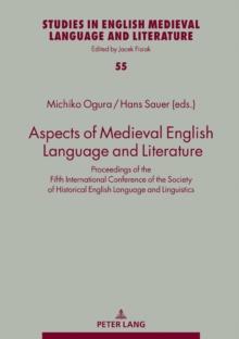 Aspects of Medieval English Language and Literature : Proceedings of the Fifth International Conference of the Society of Historical English Language and Linguistics