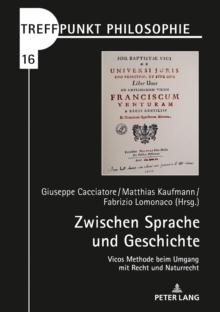 Zwischen Sprache und Geschichte : Vicos Methode beim Umgang mit Recht und Naturrecht