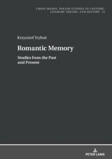 Romantic Memory : Studies from the Past and Present