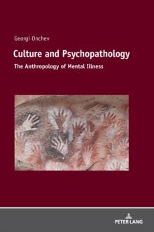 Culture and Psychopathology : The Anthropology of Mental Illness