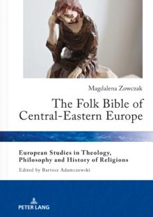 The Folk Bible of Central-Eastern Europe