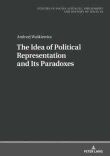 The Idea of Political Representation and Its Paradoxes