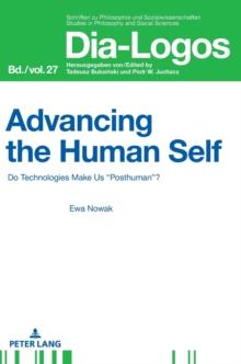 Advancing the Human Self : Do Technologies Make Us "Posthuman"?