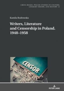 Writers, Literature and Censorship in Poland. 1948-1958