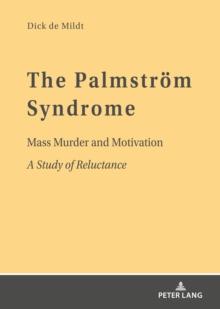 The Palmstroem Syndrome : Mass Murder and Motivation A Study of Reluctance