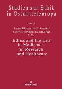 Ethics and the Law in Medicine - in Research and Healthcare