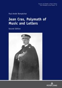 Jean Cras, Polymath of Music and Letters : Second Edition