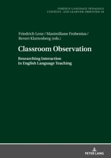 Classroom Observation : Researching Interaction in English Language Teaching