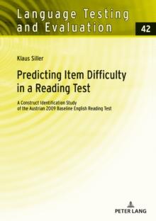 Predicting Item Difficulty in a Reading Test : A Construct Identification Study of the Austrian 2009 Baseline English Reading Test