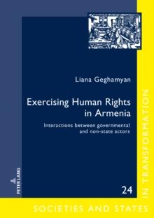 Exercising Human Rights in Armenia : Interactions between governmental and non-state actors