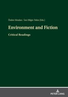 Environment and Fiction : Critical Readings