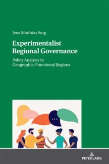 Experimentalist Regional Governance : Policy Analysis in Geographic-Functional Regions