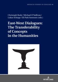 East-West Dialogues: The Transferability of Concepts in the Humanities