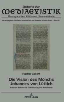 Die Vision des Moenchs Johannes von Luettich : Kritische Edition mit Uebersetzung und Kommentar