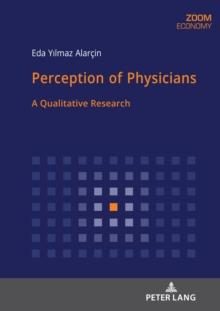 Perception of Physicians : A Qualitative Research