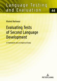 Evaluating Tests of Second Language Development : A Framework and an Empirical Study