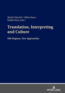 Translation, Interpreting and Culture : Old Dogmas, New Approaches