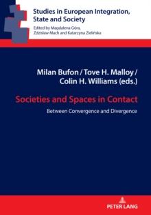 Societies and Spaces in Contact : Between Convergence and Divergence