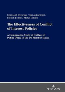 The Effectiveness of Conflict of Interest Policies : A Comparative Study of Holders of Public Office in the EU Member States