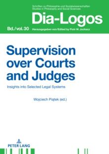 Supervision over Courts and Judges : Insights into Selected Legal Systems