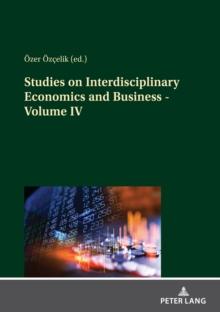 Studies on Interdisciplinary Economics and Business - Volume IV