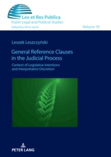 General Reference Clauses in the Judicial Process : Context of Legislative Intentions and Interpretative Discretion