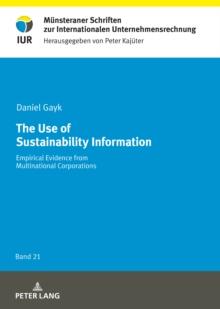 The Use of Sustainability Information : Empirical Evidence from Multinational Corporations