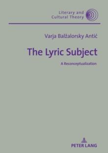 The Lyric Subject : A Reconceptualization