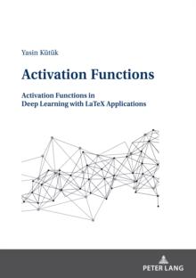 Activation Functions : Activation Functions in Deep Learning with LaTeX Applications