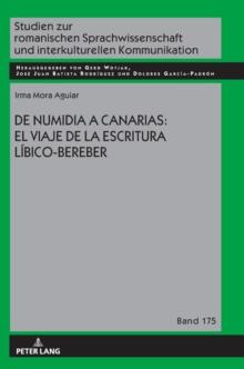 De Numidia a Canarias : el viaje de la escritura l?bico-bereber