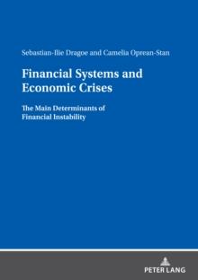 Financial Systems and Economic Crises : The Main Determinants of Financial Instability