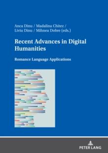 Recent Advances in Digital Humanities : Romance Language Applications