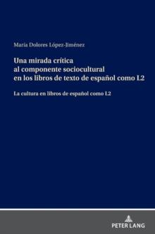 Una mirada cr?tica al componente sociocultural en los libros de texto de espa?ol como L2