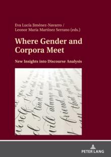 Where Gender and Corpora Meet : New Insights into Discourse Analysis