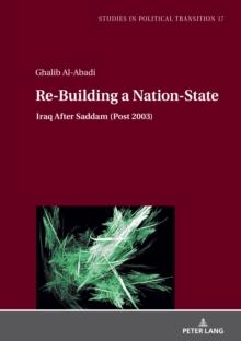 Re-Building a Nation-State : Iraq After Saddam (Post 2003)